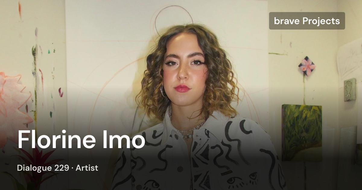 Florine Imo - dialogues | brave Projects