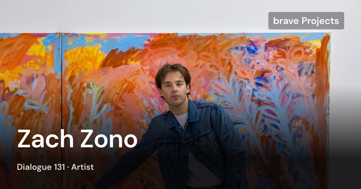 Zach Zono - dialogues | brave Projects
